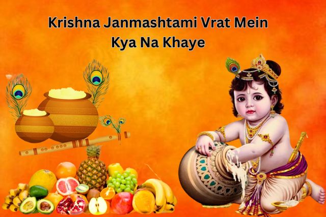 Krishna Janmashtami Vrat Mein Kya Na Khaye