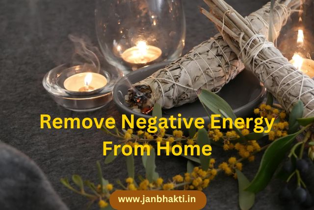 Remedy To Remove Negative Energy From Home