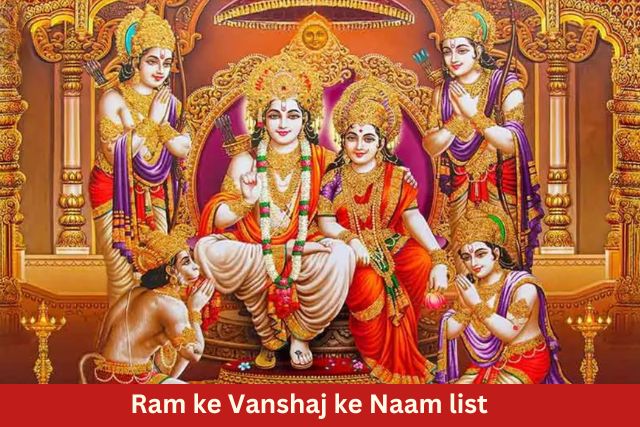 Ram ke Vanshaj ke Naam list